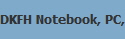 DKFH Notebook, PC, TV + Service